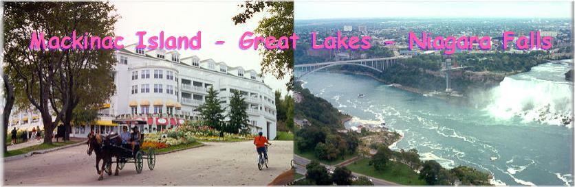 Mackinac Island - Great Lakes - Niagra Falls